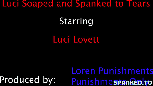 Punishments Only - Luci Soaped And Spanked To Tears, His Actions Spoke Louder Than Words