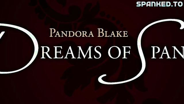 Pandora Blake's Dreams of Spanking – They Teach How to Set Healthy Boundaries and Guide With Kindness and Respect
